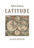Balázs Kántás - Latitude  - 10 Essays on poetry