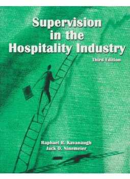 Raphael R. Kavanaugh, Jack D. Ninemeier - Supervision in the Hospitality Industry Raphael R. Kavanaugh, Jack D. Ninemeier - Supervision in the Hospitality Industry, 2001 antikvár könyv