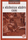 Sárkány Mihály - A közösségek közötti csere