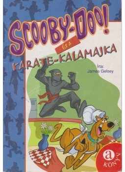Gelsey, James - Scooby-doo! és a karate-kalamajka,  2005 antikvár könyv
