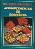 Boruzsné Jacsmenik Erika,Boruzs János - Aprósütemények és édességek