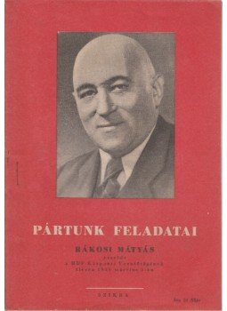 Rákosi Mátyás - Pártunk feladatai Rákosi Mátyás - Pártunk feladatai, Budapest 0 antikvár könyv