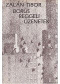 Zalán Tibor - Borús reggeli üzenetek