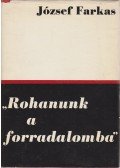 József Farkas - "Rohanunk a forradalomba"