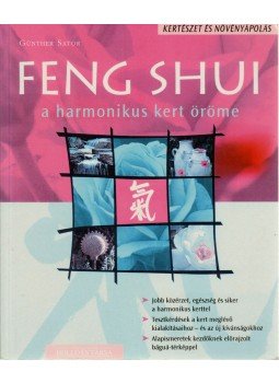 Günther Sator - Feng Shui - A harmonikus kert öröme Günther Sator - Feng Shui - A harmonikus kert öröme, 0 antikvár könyv