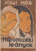 Jókai Mór - Háromszéki leányok és A nagyenyedi két fűzfa