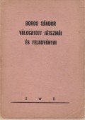 Chalupetzky Ferenc - Boros Sándor válogatott játszmái és feladványai