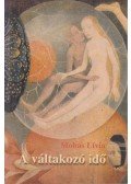 Mohás Lívia - A váltakozó idő