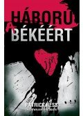 NESS, PATRICK - Háború a békéért - Chaos Walking trilógia III.