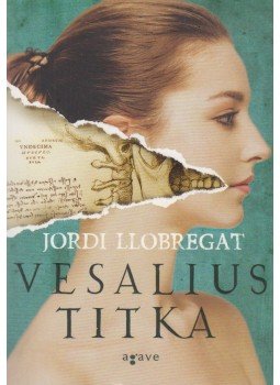 Jordi Llobregat - Vesalius titka, Budapest 2016 antikvár könyv