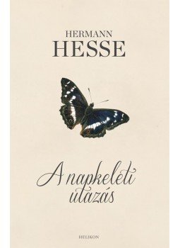 Hermann Hesse - A napkeleti utazás Hermann Hesse - A napkeleti utazás, Budapest 2016 antikvár könyv