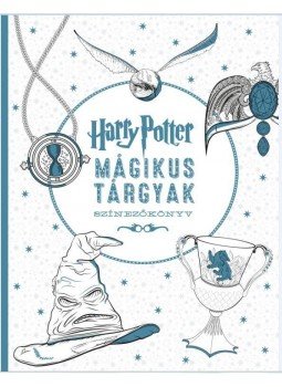 . - Harry Potter - Mágikus tárgyak színezőkönyv . - Harry Potter - Mágikus tárgyak színezőkönyv, null 2016 antikvár könyv