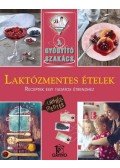 CSIGÓ ZITA  - LAKTÓZMENTES ÉTELEK /A GYÓGYÍTÓ SZAKÁCS