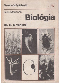 Bolla Marianna, Andrássy Péter - Biológia Bolla Marianna, Andrássy Péter - Biológia, Budapest 1978 antikvár könyv