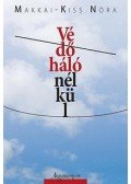 MAKKAI,KISS NÓRA - Védőháló nélkül