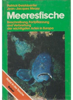 Patrick Geistdoerfer, Jean-Jacques Meusy - Meeresfische Patrick Geistdoerfer, Jean-Jacques Meusy - Meeresfische, 1982 antikvár könyv