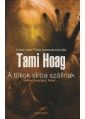 Hoag, Tami - A titkok sírba szállnak