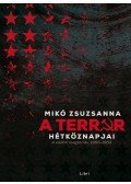 Mikó Zsuzsanna - A terror hétköznapjai