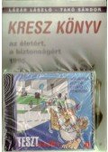 Lázár László - KRESZ könyv az életért, a biztonságért