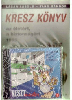 Lázár László - KRESZ könyv az életért, a biztonságért Lázár László - KRESZ könyv az életért, a biztonságért, 1995 antikvár könyv