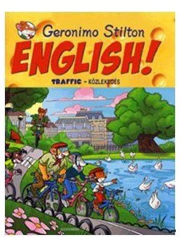 Stilton, Geronimo - English! Traffic - Közlekedés Stilton, Geronimo - English! Traffic - Közlekedés, null 2016 antikvár könyv