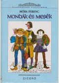 Móra Ferenc - Mondókák és mesék