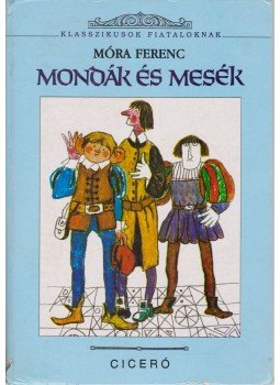 Móra Ferenc - Mondókák és mesék Móra Ferenc - Mondókák és mesék, Budapest 0 antikvár könyv