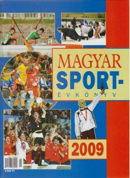 Ládonyi László (szerk.) - Magyar sportévkönyv 2009 Ládonyi László (szerk.) - Magyar sportévkönyv 2009, Budapest 2009 antikvár könyv