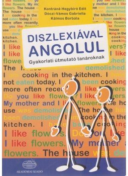 Kontráné Hegybíró Edit, Dóczi-Vámos Gabriella, Kálmos Borbála - Diszlexiával angolul, Budapest 2012 antikvár könyv