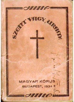 Sík Sándor, Harmat Artúr (szerk.) - Szent vagy, Uram Sík Sándor, Harmat Artúr (szerk.) - Szent vagy, Uram, 1934 antikvár könyv
