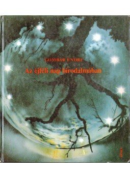 Gombár Endre - Az éjféli nap birodalmában Gombár Endre - Az éjféli nap birodalmában, Budapest 1980 antikvár könyv