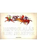 Bérczi Szaniszló,Bérczi Katalin,Bérczi Zsófia - Honfoglalás kori jelképek