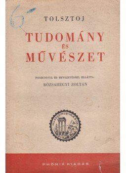 Lev Tolsztoj - Tudomány és művészet Lev Tolsztoj - Tudomány és művészet, Budapest 1947 antikvár könyv