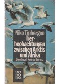 Tinbergen, Niko - Tierbeobachtungen zwischen Arktis und Afrika