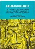 Dr. Rodler Imre (szerk.) - Salmonellosis a mindennapi gyakorlatban