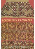 Selmeczi Kovács Attila (szerk.) - Rokonnépek és őshazák
