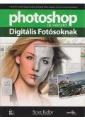 Kelby, Scott - Photoshop digitális fotósoknak