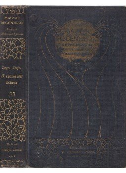 Degré Alajos - A száműzött leánya Degré Alajos - A száműzött leánya, Budapest 1906 antikvár könyv