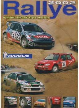 Budai Ferenc, Tóth Anita - Rallye 2002 Budai Ferenc, Tóth Anita - Rallye 2002, 2002 antikvár könyv