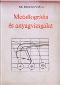 Zorkóczy Béla - Metallográfia és anyagvizsgálat