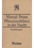 Masuji Ibuse - Pflaumenblüten in der Nacht