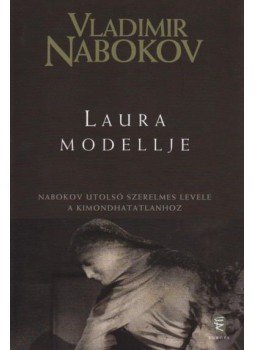 Vladimir Nabokov - Laura modellje Vladimir Nabokov - Laura modellje, Budapest 2011 antikvár könyv