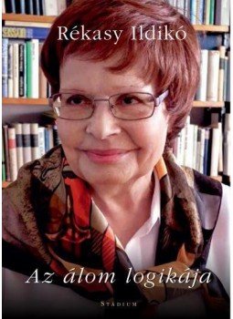Rékasy Ildikó - Az álom logikája,  2016 antikvár könyv