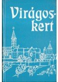 Horváth Ferenc,G. Kassai Anna (szerk.) - Virágoskert
