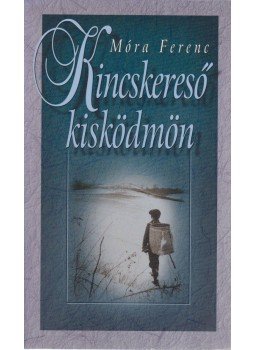 Móra Ferenc - Kincskereső kisködmön Móra Ferenc - Kincskereső kisködmön, null 0 antikvár könyv