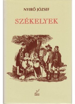 Nyirő József - Székelyek Nyirő József - Székelyek, Szentendre 1998 antikvár könyv