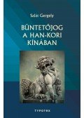 Salát Gergely - Büntetőjog a Han-kori Kínában