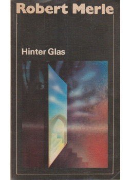 Robert Merle - Hinter Glas Robert Merle - Hinter Glas, Berlin 1986 antikvár könyv
