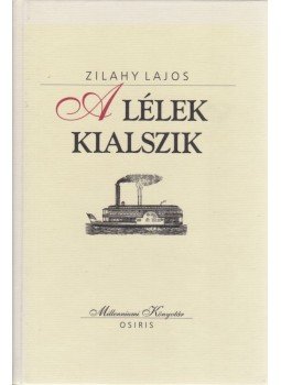Zilahy Lajos - A lélek kialszik Zilahy Lajos - A lélek kialszik, Budapest 2001 antikvár könyv