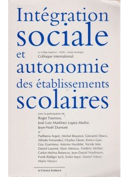 Roger Fauroux, José Luis Martínez Lopes-Munis, Jean-Noel Dumont - Intégration sociale et autonomie des établissements scolaires, Lyon 2004 antikvár könyv